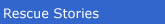 Rescue Stories